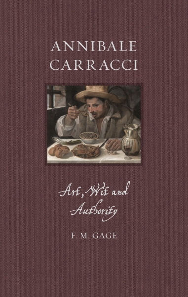 Annibale Carracci: Art, Wit and Authority