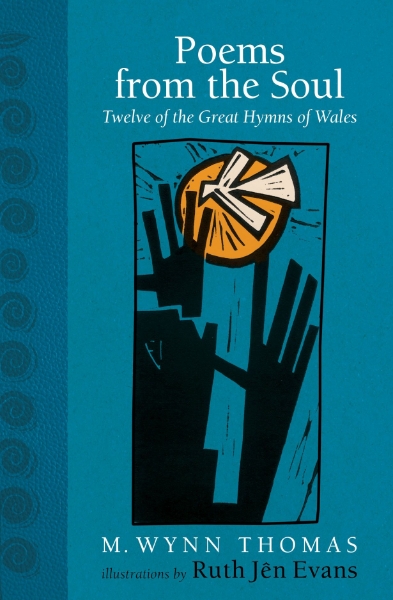Poems From the Soul: Twelve of the Great Hymns of Wales