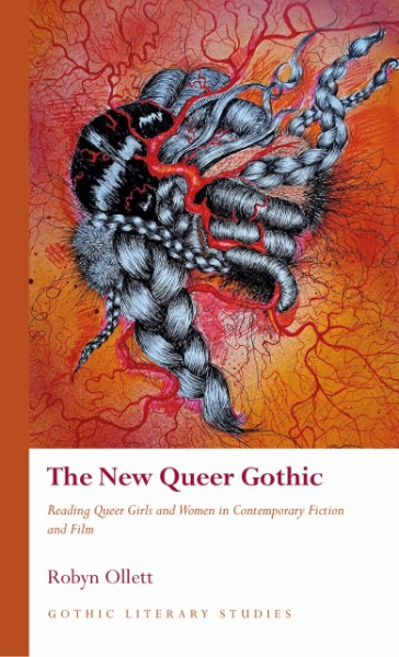 The New Queer Gothic: Reading Queer Girls and Women in Contemporary Fiction and Film