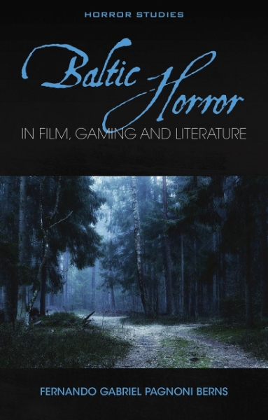 Baltic Horror in Film, Gaming, and Literature