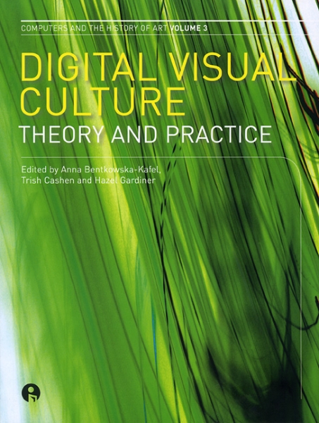 Digital Visual Culture: Theory and Practice