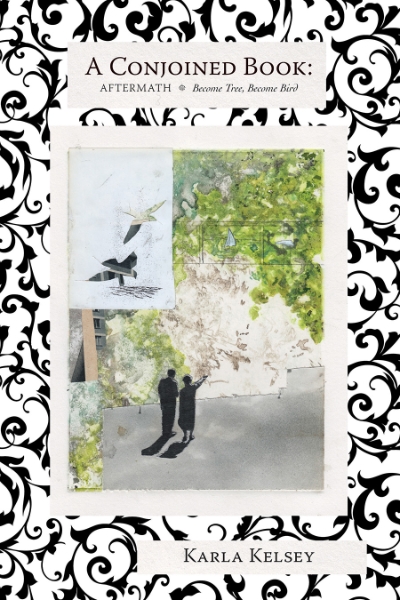 A Conjoined Book: Aftermath and Become Tree, Become Bird