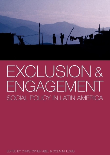 Exclusion and Engagement: Social Policy in Latin America