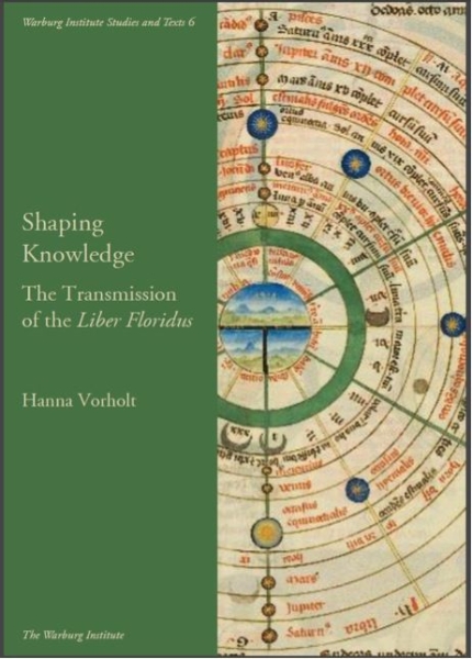 Shaping Knowledge: The Transmission of the ’Liber Floridus’