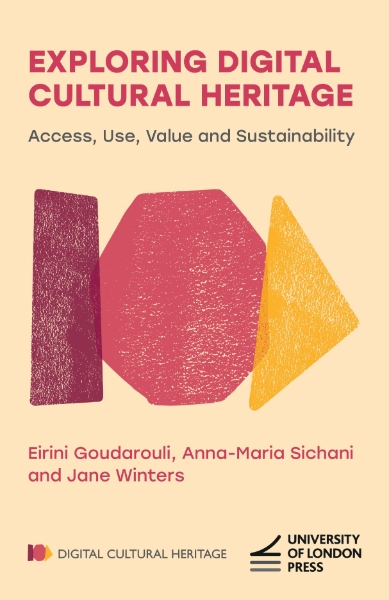 Exploring Digital Cultural Heritage: Access, Use, Value and Sustainability