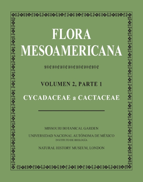 Flora Mesoamericana: Volumen 2, Parte 1: Cycadaceae a Cactaceae