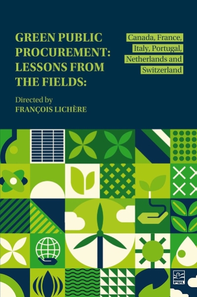 Green Public Procurement: Lessons from the Fields: Canada, France, Italy, Portugal, Netherlands and Switzerland