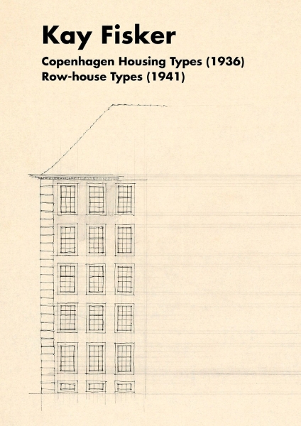 Kay Fisker: Copenhagen Housing Types (1936) Row-House Types (1941)