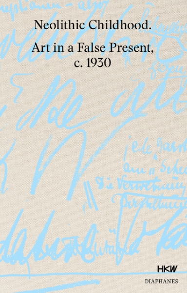 Neolithic Childhood: Art in a False Present, c. 1930