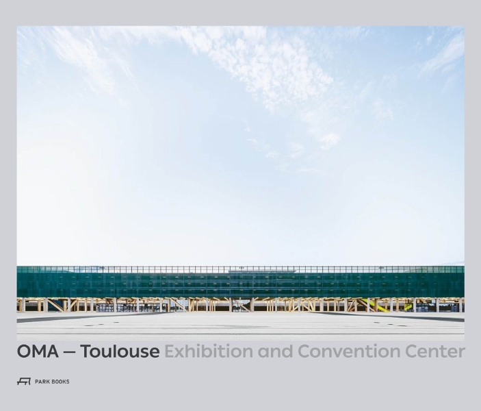 OMA—Toulouse Exhibition and Convention Center