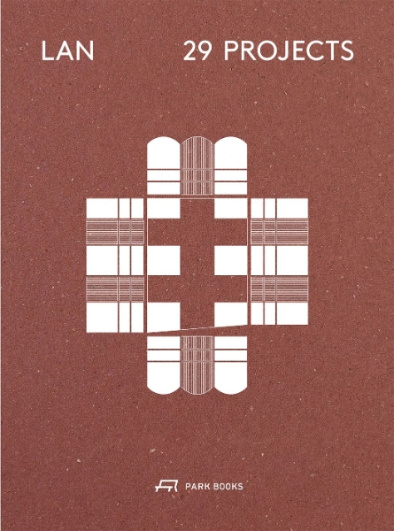 LAN—29 Projects: Architecture and Urban Designs