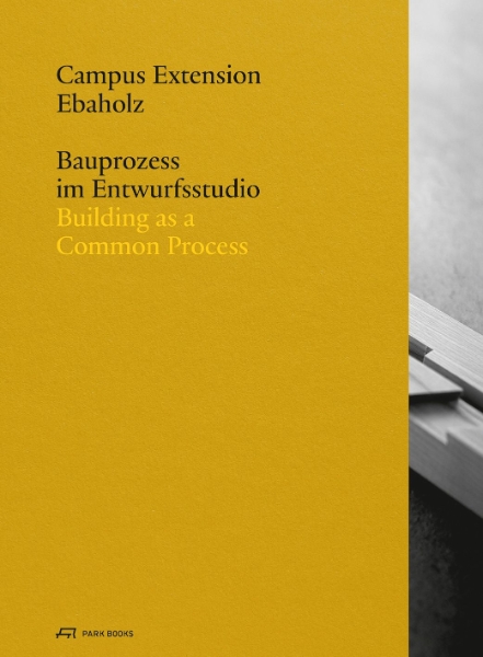 Campus Extension Ebaholz: Building as a Common Process