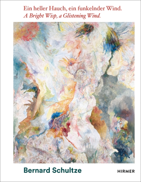 A Bright Wisp, a Glistening Wind: Bernard Schultze.  A 100th Birthday Celebration