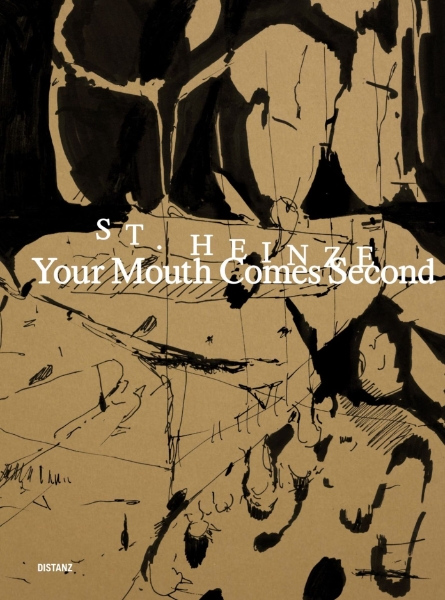 Stefanie Heinze: Your Mouth Comes Second