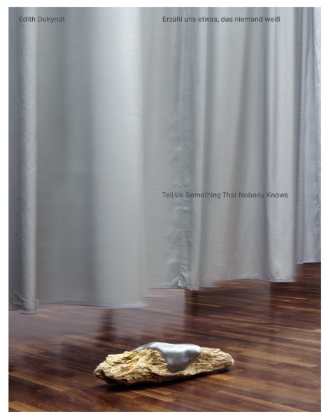 Edith Dekyndt: Tell Us Something That Nobody Knows / Erzähl uns etwas, das niemand weiß