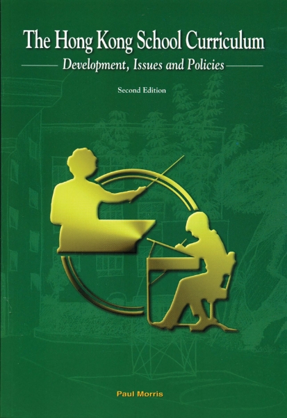 The Hong Kong School Curriculum: Development, Issues and Policies, Second Edition