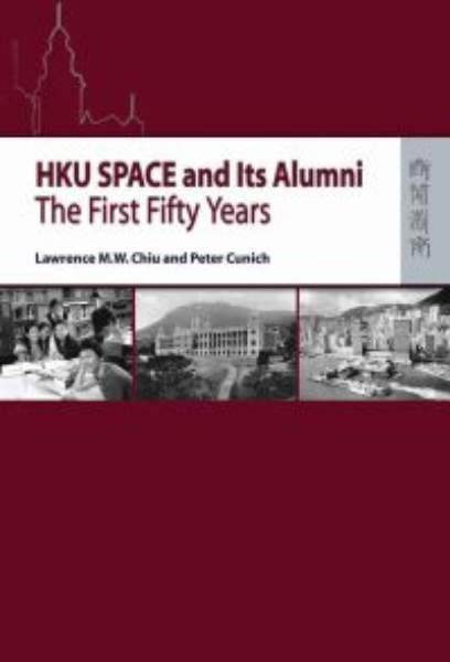 HKU SPACE and Its Alumni: The First Fifty Years