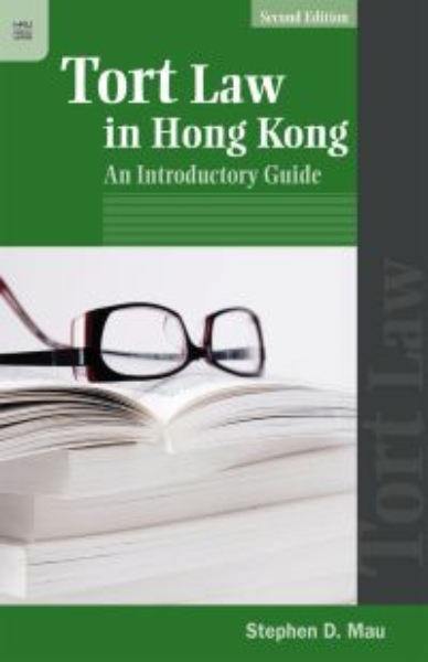 Tort Law in Hong Kong: An Introductory Guide, Second Edition